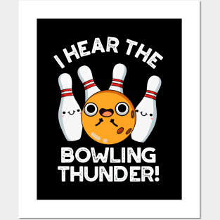 I Hear The Bowling Thunder Cute Sports Pun Posters and Art